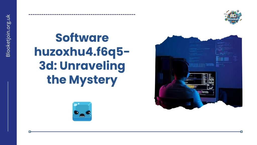 Software huzoxhu4.f6q5-3d: Decoding the Enigma Behind the Name 12 software huzoxhu4.f6q5-3d-1